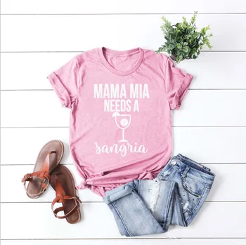 Mama Mia, Reikia Sangria Marškinėliai Juokinga Mama šūkis camiseta rosa feminina t-shirt grafikos geriamojo meilužis motinos dieną tumblr goth tee