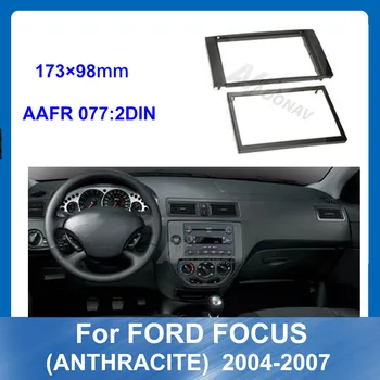2 Din Automobilio Radijo Fasciją Montavimo Rėmas Ford Focus ANTRACITO 2004-2007 Automobilių DVD Grotuvas Brūkšnys Mount Kit Auto Multimedia grupė