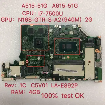 C5V01 LA-E892P plokštę Acer Nitro A515-51G nešiojamojo kompiuterio pagrindinė plokštė CPU: I7-7500U 940MX 2GB bandymo gerai